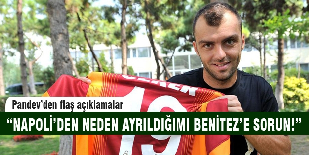 Pandev'den şok açıklamalar!