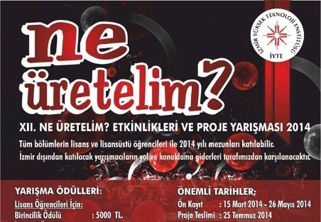 İyte’nin Geleneksel ’ne Üretelim Proje Yarışması’ Başlıyor