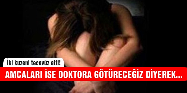 Kuzenleri tarafından tecavüze uğradı, hamile kaldı