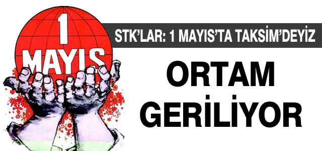 1 Mayıs'ta Taksim karışacak