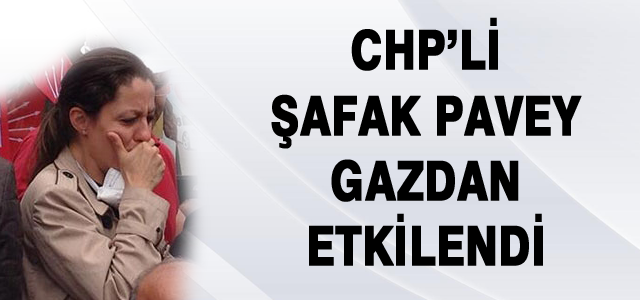 Şafak Pavey 1 Mayıs'ta yaralandı