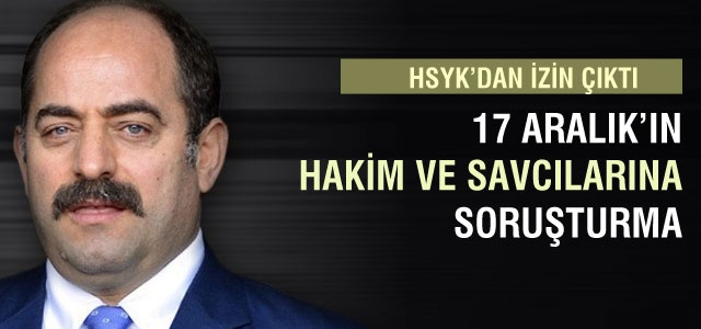 '17 Aralık’ın hakim ve savcılarına soruşturma
