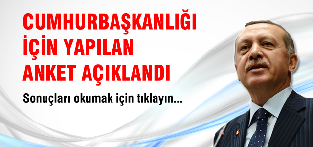 Anketten, Erdoğan çıktı