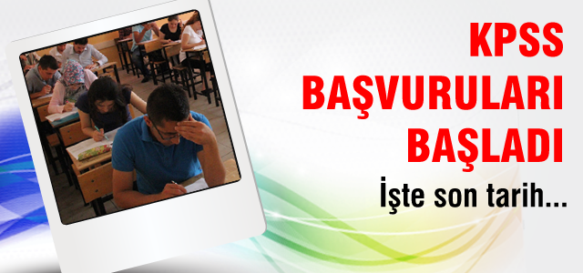 KPSS başvuruları başladı