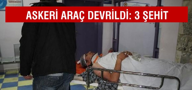 Askeri araç devrildi: 3 şehit