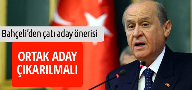 Bahçeli’den cumhurbaşkanlığı için ’çatı aday’ önerisi