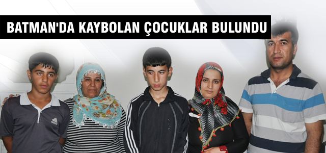 Batman'da kaybolan çocuklar bulundu
