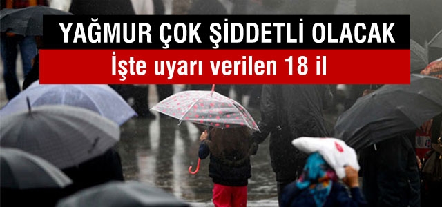 Meteoroloji'den 'çok kuvvetli' uyarı!