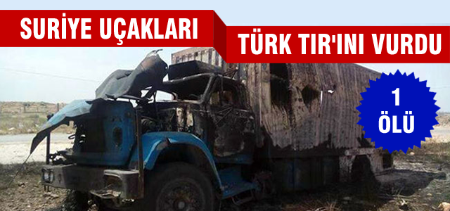 İHH yardım TIR'ı Suriye'de vuruldu