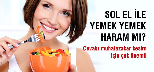Sol el ile yemek yemek haram mıdır?