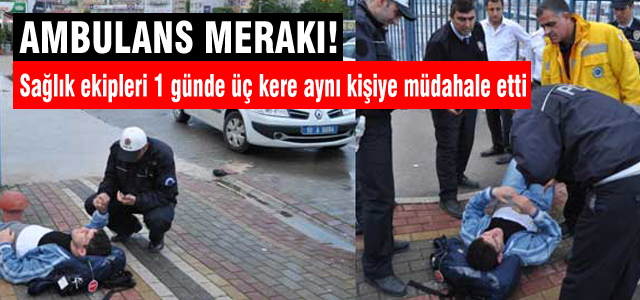 25 yaşındaki gencin ambulans merakı!