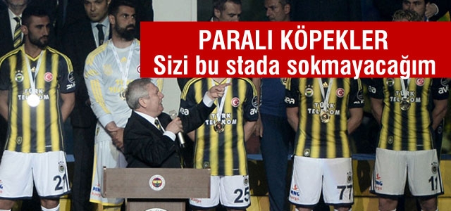 Aziz Yıldırım çıldırdı: Paralı köpekler!