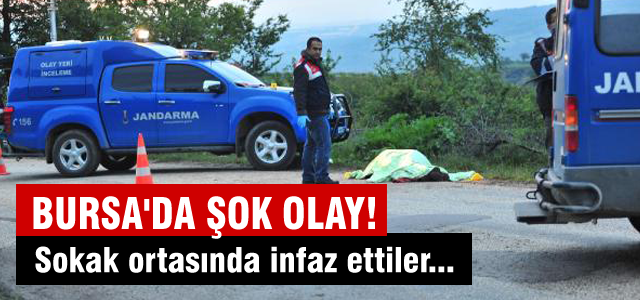 Bursa'da sokak ortasında infaz!