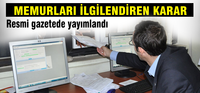 Memura fazla çalışma yaptırılmayacak