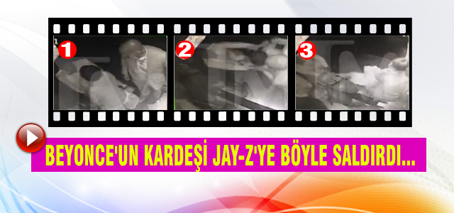 Beyonce'un kardeşi kocasına böyle saldırdı