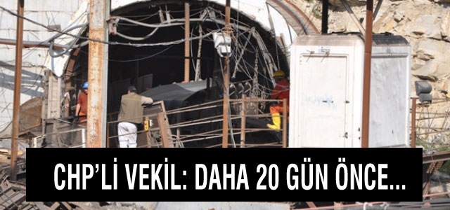 CHP’li vekil: Daha 20 gün önce