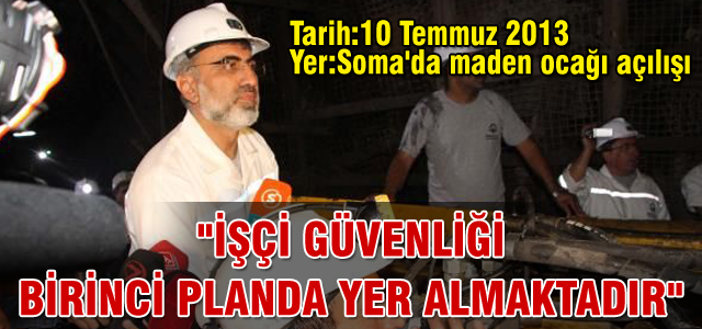 Taner Yıldız maden ocağı açılışında 'önce güvenlik' demişti