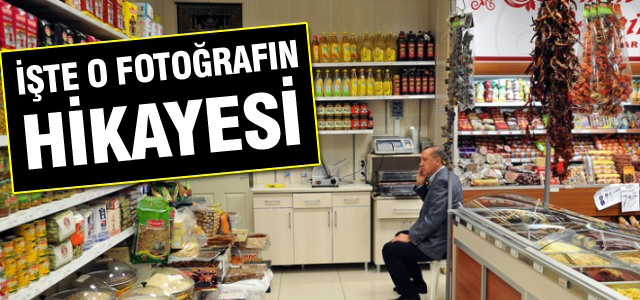 Başbakan Erdoğan'ın markette çekilen fotoğrafının hikayesi