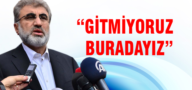 “Gitmiyoruz, buradayız“