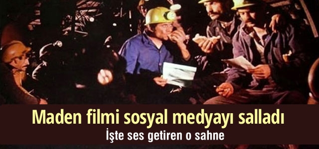 ’Maden’ filmi Sosyal medyayı salladı