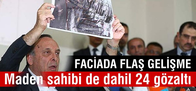 Soma soruşturmasında 24  kişi gözaltına alındı!