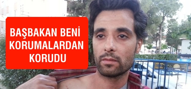 Taner Kuruca: Başbakan beni korudu