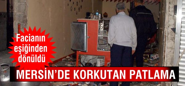 Mersin'de korkutan patlama