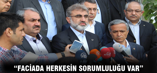 Taner Yıldız: Faciada herkesin sorumluluğu var