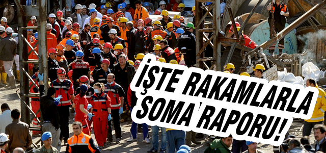 Rakamlarla Soma raporu