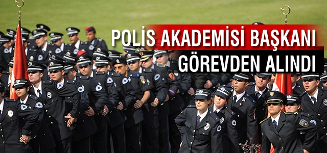 Polis akademisi Başkanı Remzi Fındıklı görevden alındı