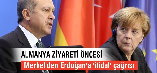 Merkel'den Erdoğan'a 'itidal' çağrısı
