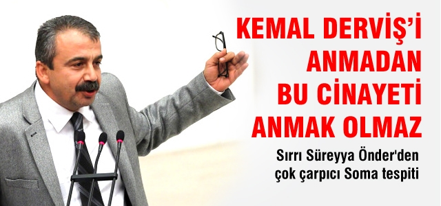 HDP'li Önder: Kemal Derviş'i anmadan bu cinayet anılmaz