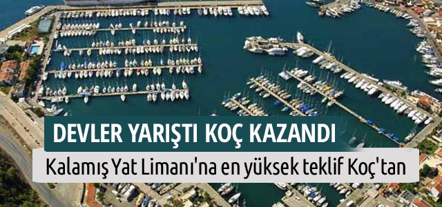 Kalamış Yat Limanı ihalesini yine Koç'lar aldı