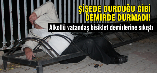 Demirlere sıkışan alkollü vatandaşı itfaiye kurtardı