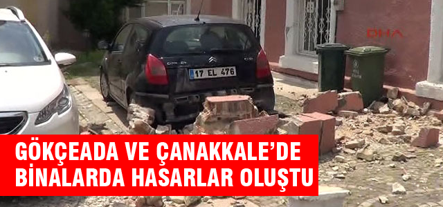 Gökçeada ve Çanakkale'de binalarda hasar oluştu