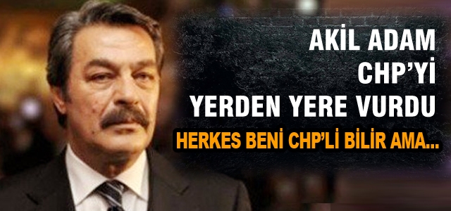 İnanır: Herkes beni CHP'li bilir ama...