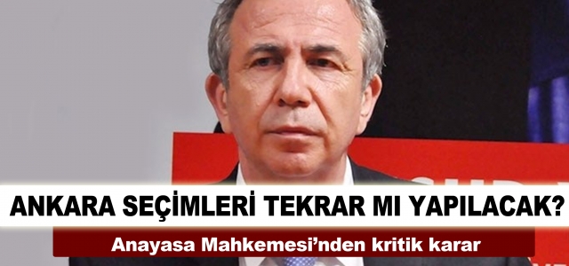 Ankara seçimleri tekrar mı yapılacak?