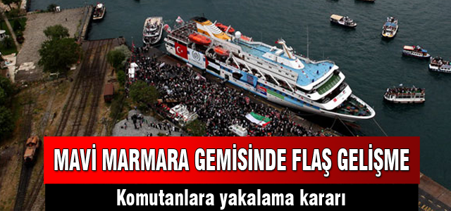 Mavi Marmara Davası‘nda flaş gelişme!