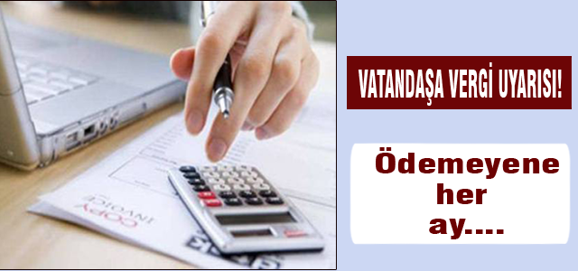 Vatandaşa vergi uyarısı!
