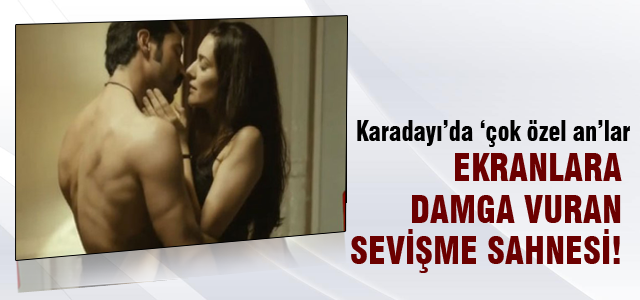 Karadayı'da ekranlara damga vuran sevişme sahnesi
