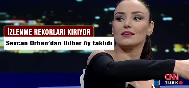 Sevcan Orhan'dan Dilber Ay taklidi