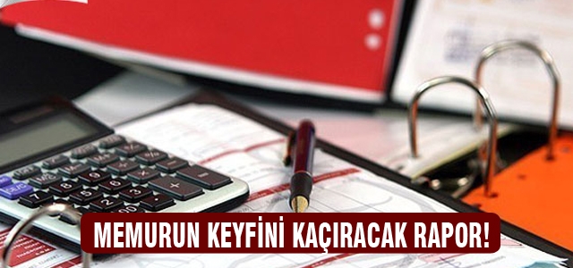 Milyonlarca memuru zora sokacak rapor