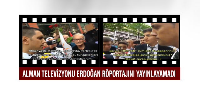 Alman Televizyonu Erdoğan röportajını yayınlayamadı