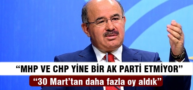 Hüseyin Çelik: CHP ve MHP yine bir AK Parti etmiyor
