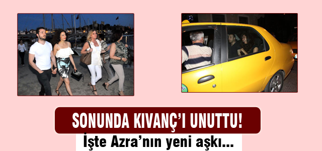 İşte Azra'nın yeni aşkı!