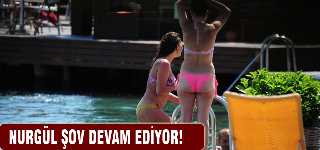 Nurgül şov devam ediyor!