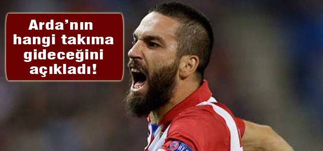 Arda'nın yeni takımını açıkladı!