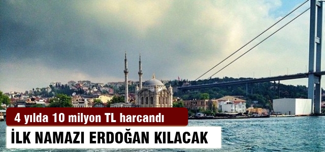 Ortaköy Camii'nin açılışını Başbakan yapacak!