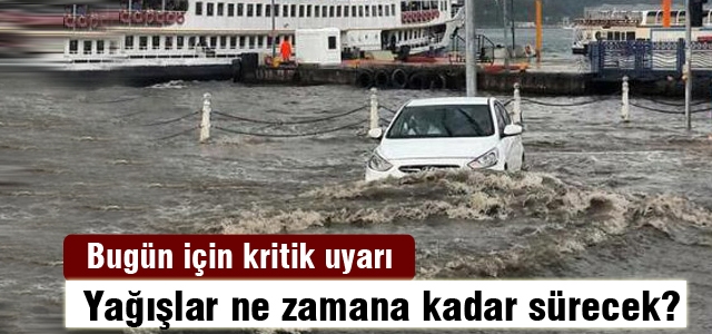 Meteorolojiden bugün için kritik uyarı