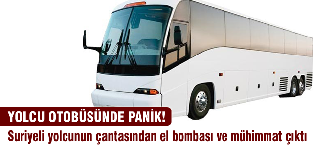 Yolcu otobüsünde bomba ve mühimmat paniği!